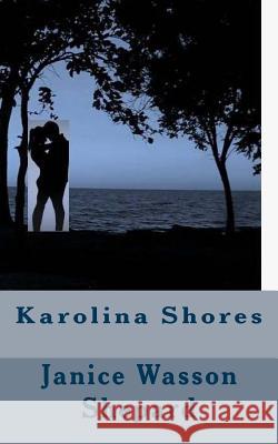 Karolina Shores MS Janice Wasson Shepard MS Janet Wasson Covington 9781539112969 Createspace Independent Publishing Platform - książka