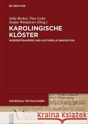 Karolingische Klöster Julia Becker, Tino Licht, Stefan Weinfurter 9783110371239 De Gruyter - książka