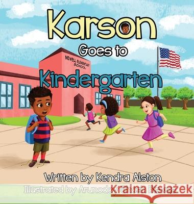 KARSON Goes to Kindergarten Kendra Alston 9781646670079 Koppertree, LLC - książka