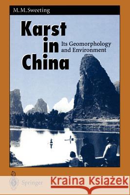 Karst in China: Its Geomorphology and Environment Sweeting, Marjorie M. 9783642795220 Springer - książka