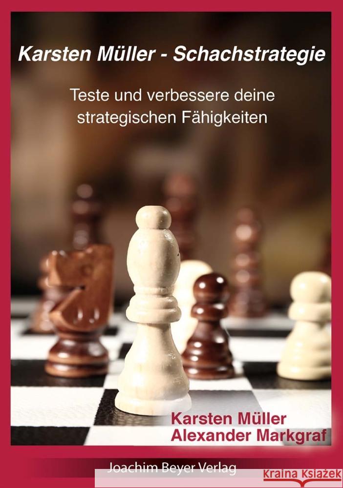 Karsten Müller - Schachstrategie Müller, Karsten, Markgraf, Alexander 9783959201780 Beyer Schachbuch - książka