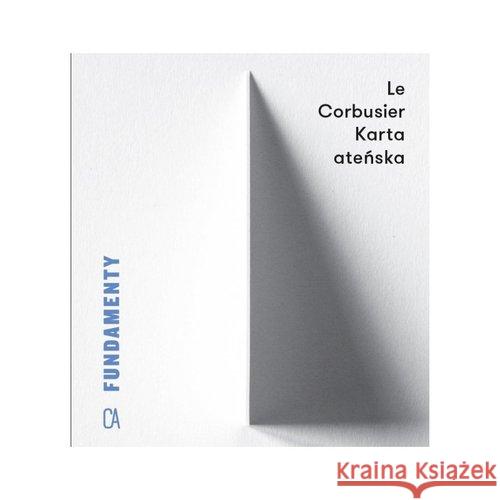 Karta ateńska Le Corbusier 9788394375065 Centrum Architektury - książka