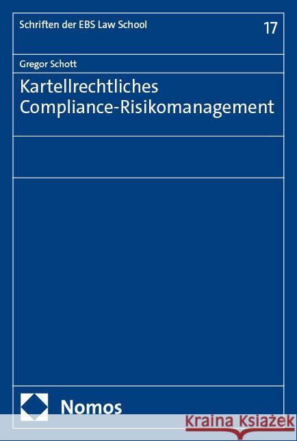 Kartellrechtliches Compliance-Risikomanagement Schott, Gregor 9783756029792 Nomos - książka