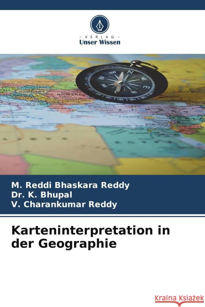 Karteninterpretation in der Geographie Reddy, M. Reddi Bhaskara, Bhupal, Dr. K., Reddy, V. Charankumar 9786205061152 Verlag Unser Wissen - książka