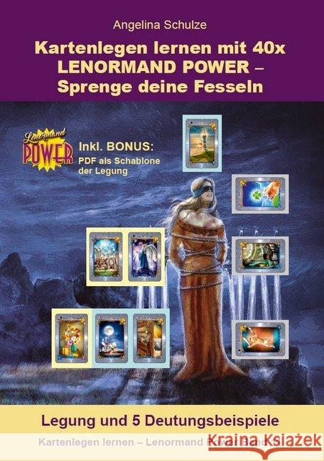 Kartenlegen lernen mit 40x LENORMAND POWER - Sprenge deine Fesseln Schulze, Angelina 9783967381115 Angelina Schulze Verlag - książka