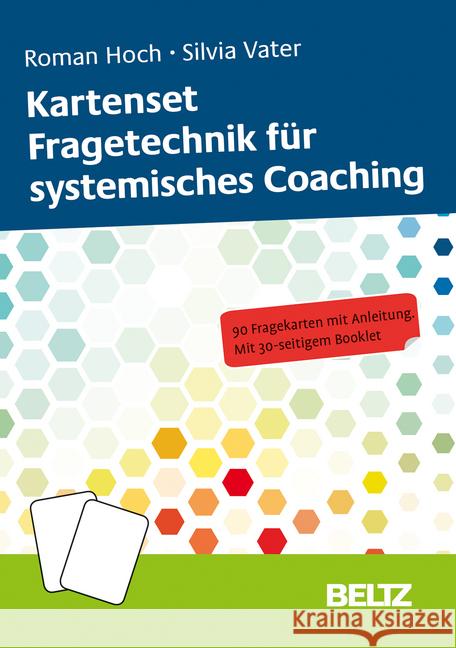 Kartenset Fragetechnik für systemisches Coaching : 90 Fragekarten mit Anleitung. Mit 56-seitigem Booklet Hoch, Roman, Vater, Silvia 4019172300111 Beltz - książka