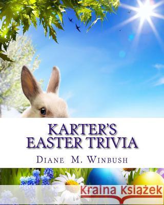 Karter's Easter Trivia: Word Scamble Mrs Diane M. Winbush 9781530424108 Createspace Independent Publishing Platform - książka