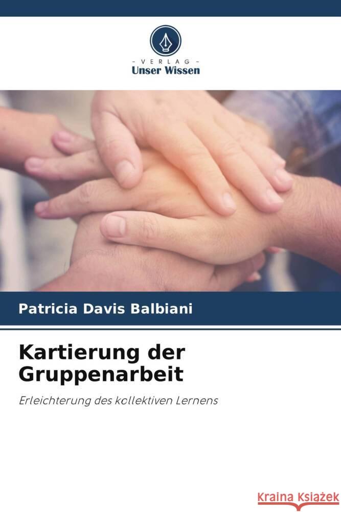 Kartierung der Gruppenarbeit Davis Balbiani, Patricia 9786205089736 Verlag Unser Wissen - książka