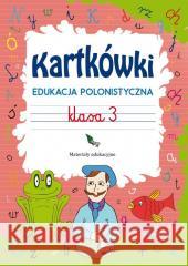 Kartkówki. Edukacja polonistyczna. Klasa 3 Beata Guzowska 9788382600285 LITERAT - książka