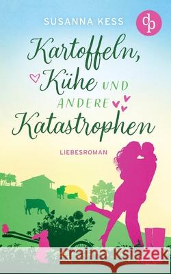 Kartoffeln, Kühe und andere Katastrophen Susanna Kess 9783986371821 DP Verlag - książka