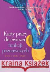 Karty pracy do ćwiczeń funkcji poznawczych cz.2 Ilona Bidzan-Bluma Paulina Dąbrowska Paulina Goli 9788382702040 Difin - książka