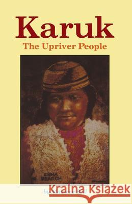 Karuk The Upriver People Bell, Maureen 9780879612092 Naturegraph Publishers - książka