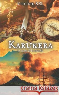 Karukera: Les secrets de la caravelle Virginie Kzl 9782955630198 Afnil - książka