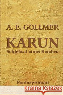Karun: Schicksal eines Reiches A. E. Gollmer 9781502983633 Createspace Independent Publishing Platform - książka