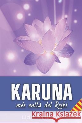 Karuna: mes enlla del Reiki Lidia Salas Ros   9788409424153 Autoedicion - książka