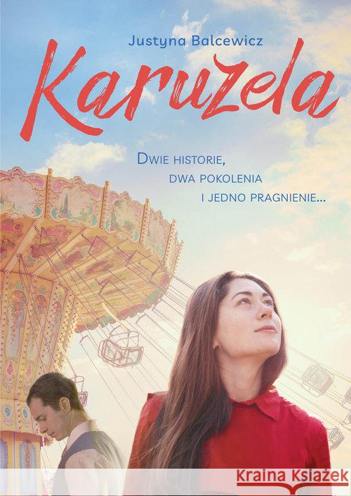 Karuzela Balcewicz Justyna 9788382070446 Skrzat - książka