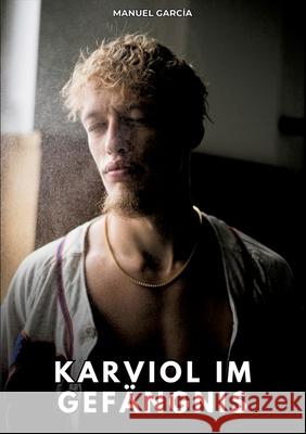 Karviol im Gefängnis García, Manuel 9783384778550 Manuel García - książka