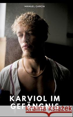 Karviol im Gefängnis García, Manuel 9783384778567 Manuel García - książka