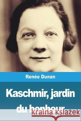 Kaschmir, jardin du bonheur Renee Dunan   9783988811585 Prodinnova - książka