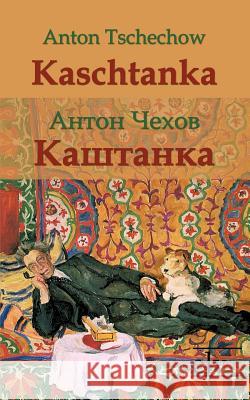 Kaschtanka Tschechow, Anton 9783862673414 Europäischer Literaturverlag - książka