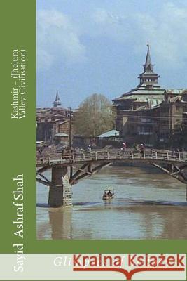 Kashmir - (Jhelum Valley Civilisation): Glimpses of history Sayid Ashraf Shah 9781519425454 Createspace Independent Publishing Platform - książka