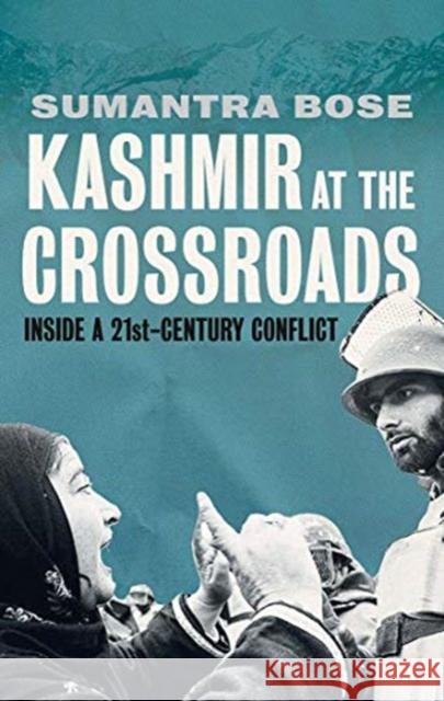 Kashmir at the Crossroads: Inside a 21st-Century Conflict Sumantra Bose 9780300256871 Yale University Press - książka