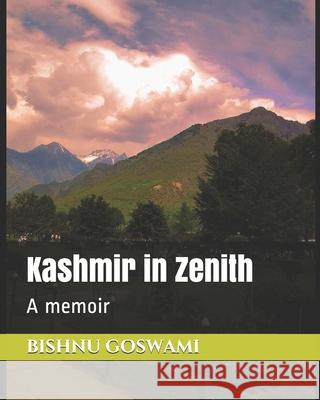 Kashmir in Zenith Goswami Bishnu Goswami 9798651582402 Independently published - książka