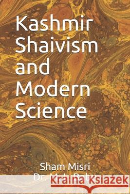 Kashmir Shaivism and Modern Science Makhan Babu Sham Misri 9781976902253 Independently Published - książka
