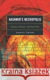 Kashmir's Necropolis Amrita Ghosh 9781793627964 Lexington Books