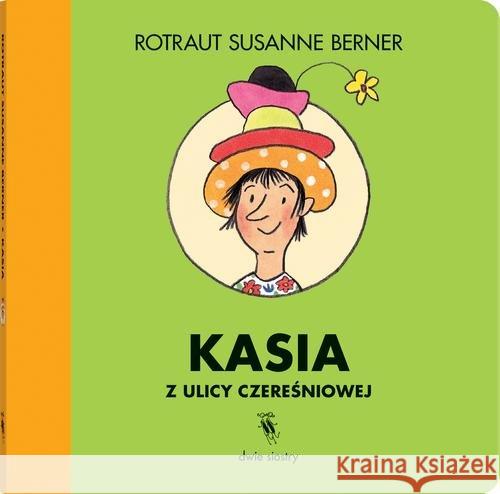 Kasia z ulicy Czereśniowej Rotraut Susanne Berner 9788381501378 Dwie Siostry - książka