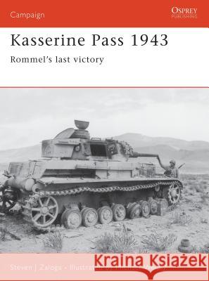 Kasserine Pass 1943: Rommel's Last Victory Zaloga, Steven J. 9781841769141 Osprey Publishing (UK) - książka