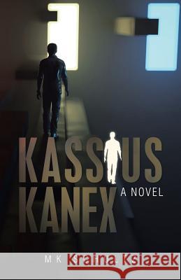 Kassius Kanex Mk Schultz 9781532074431 iUniverse - książka
