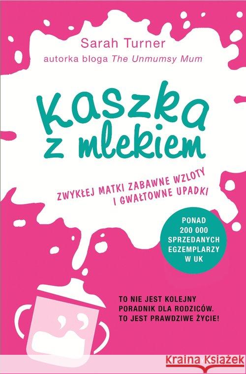 Kaszka z mlekiem Turner Sarah 9788380741768 Bukowy Las - książka