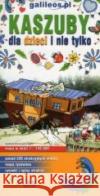 Kaszuby dla dzieci i nie tylko 1:130 000 praca zbiorowa 9788365689771 Plan