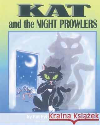 KAT and the Night Prowlers Taylor, Pat Eytcheson 9780984563067 Catch-A-Winner Publishing, LLC - książka