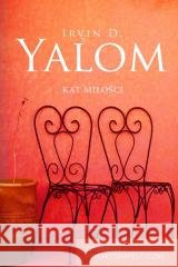 Kat miłości. Opowieści psychoterapeutyczne Irvin D. Yalom 9788384570876 Czarna Owca - książka