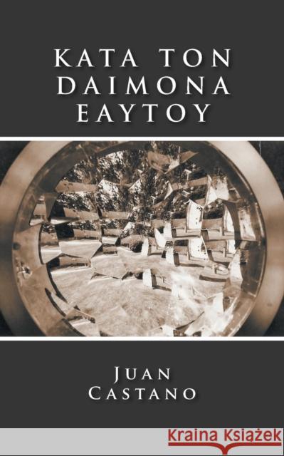 Kata Ton Daimona Eaytoy Juan Castano 9781481799133 Authorhouse - książka