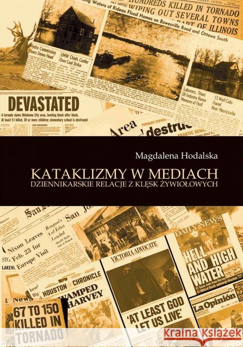Kataklizmy w mediach Hodalska Magdalena 9788376389158 Księgarnia Akademicka - książka