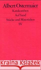 Katakomben. Sand : Stücke und Materialien Ostermaier, Albert 9783518134337 Suhrkamp - książka