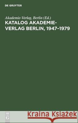 Katalog Akademie-Verlag Berlin, 1947-1979 No Contributor   9783112613153 de Gruyter - książka