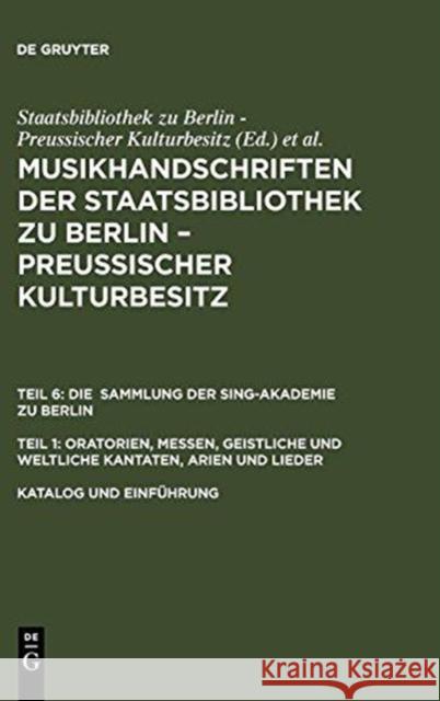 Katalog und Einführung : Katalog und Einführung Sing-Akademie Zu Berlin                  Martin Geck Christoph Henzel 9783598344718 K. G. Saur - książka