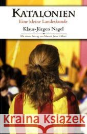 Katalonien - Eine kleine Landeskunde Nagel, Klaus-Jürgen 9783936682182 Hampp Media Stuttgart - książka