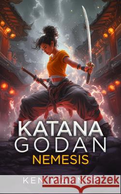 Katana Godan: Nemesis Ken Warner 9781036708948 Vinci Books Ltd - książka