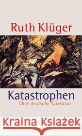 Katastrophen : Über deutsche Literatur Klüger, Ruth   9783835304840 Wallstein - książka