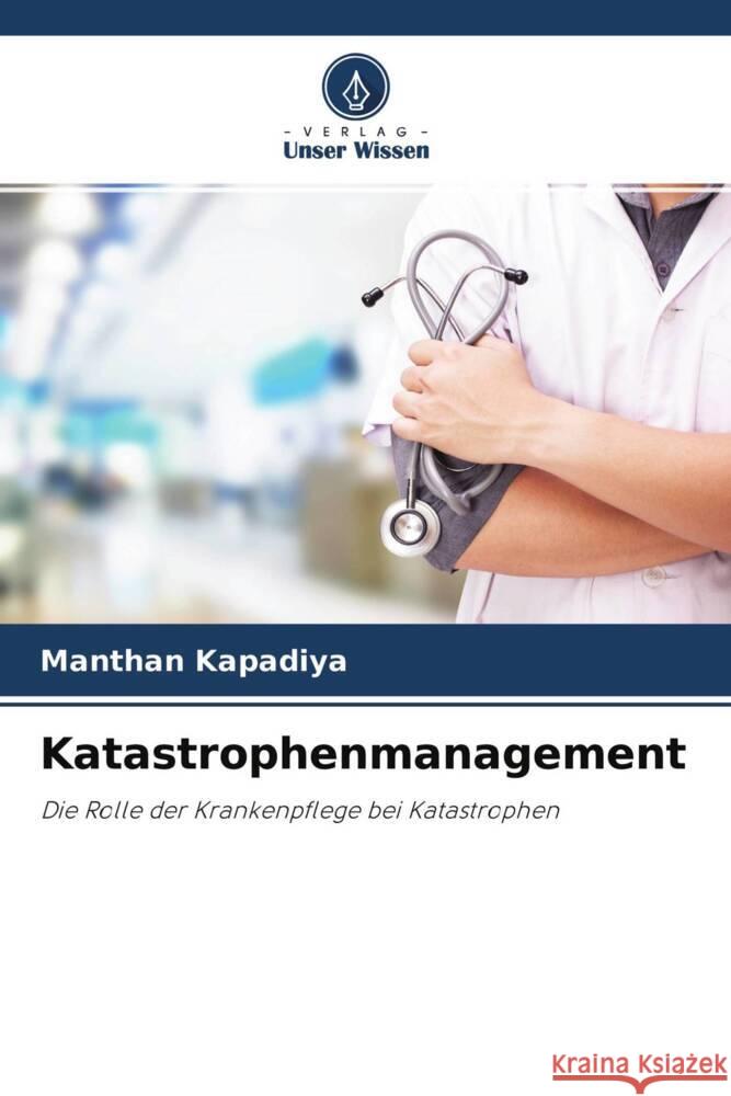 Katastrophenmanagement Kapadiya, Manthan 9786204542812 Verlag Unser Wissen - książka