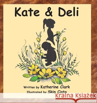 Kate & Deli Katherine Clark Robert Earl Clark Skip Cisto 9781947589919 Waldenhouse Publishers, Inc. - książka