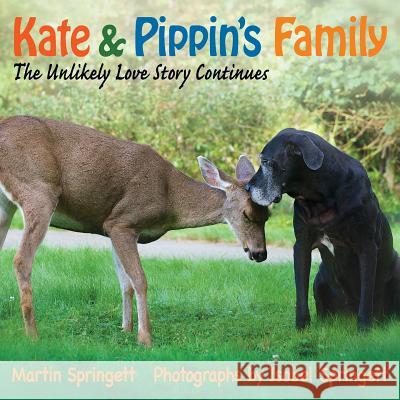 Kate & Pippin's Family: The Unlikely Love Story Continues Martin Springett Isobel Springett 9781927483930 BPS Books - książka