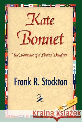 Kate Bonnet Frank R. Stockton 9781421841557 1st World Library - książka