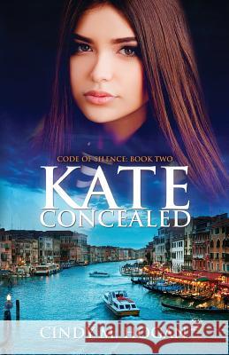 Kate Concealed Cindy M. Hogan 9780997255508 O'Neal Publishing - książka