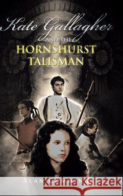 Kate Gallagher and the Hornshurst Talisman Alan Cumming 9781482895629 Authorsolutions (Partridge Singapore) - książka